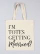 I'm Totes Getting Married Printed Tote Bag